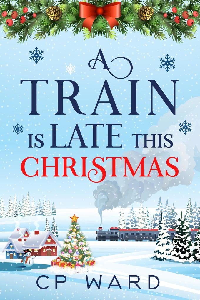 A Train is Late This Christmas (Delightful Christmas #8)