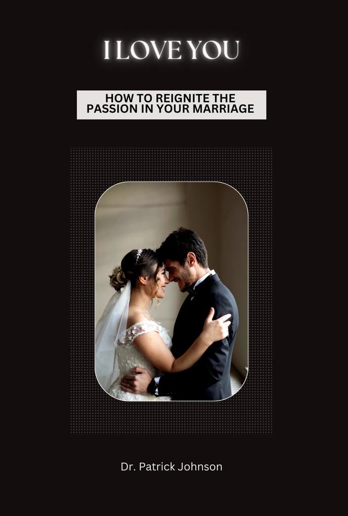 You - How To Reignite The Passion In Your Marriage