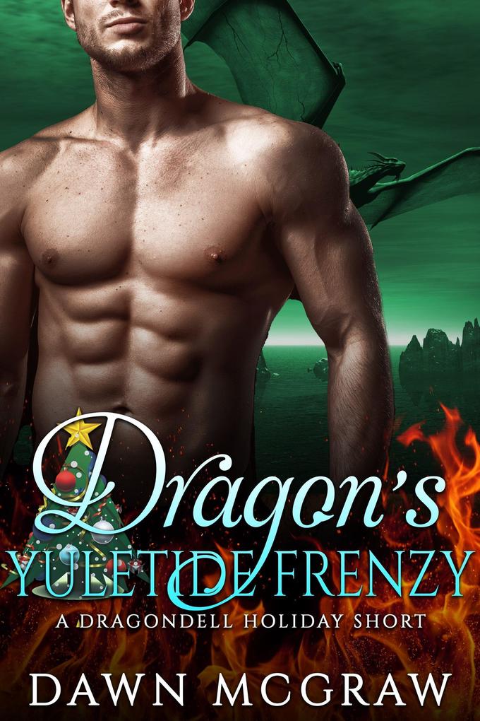 Dragon‘s Yuletide Frenzy (Dragondell Holiday #3)