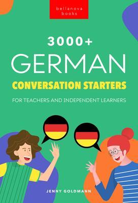 3000+ German Conversation Starters for Teachers & Independent Learners