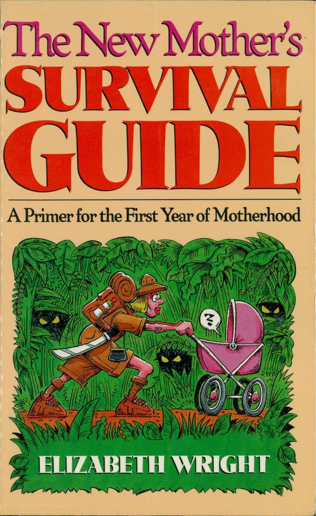 The New Mother‘s Survival Guide