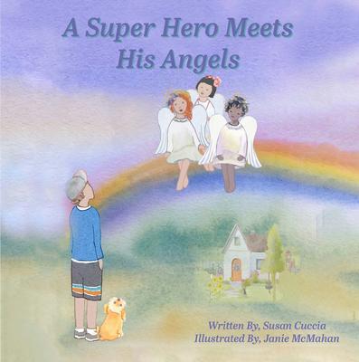 A Super Hero Meets His Angels