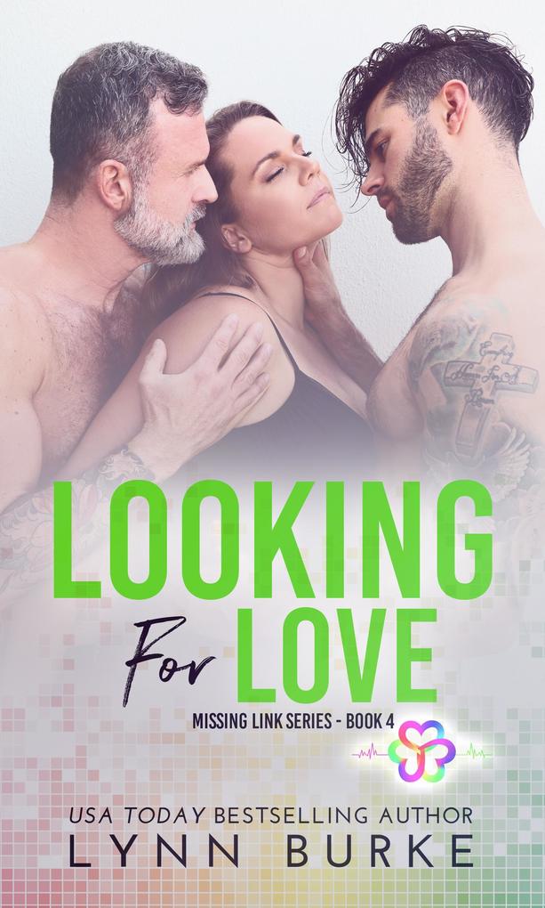 Looking for Love: A MMF Bisexual Contemporary Romance (Missing Link Bisexual Romance Series #4)