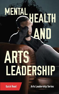 Mental Health and Arts Leadership