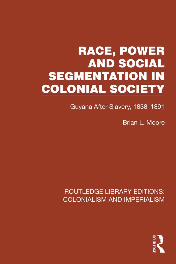 Race Power and Social Segmentation in Colonial Society