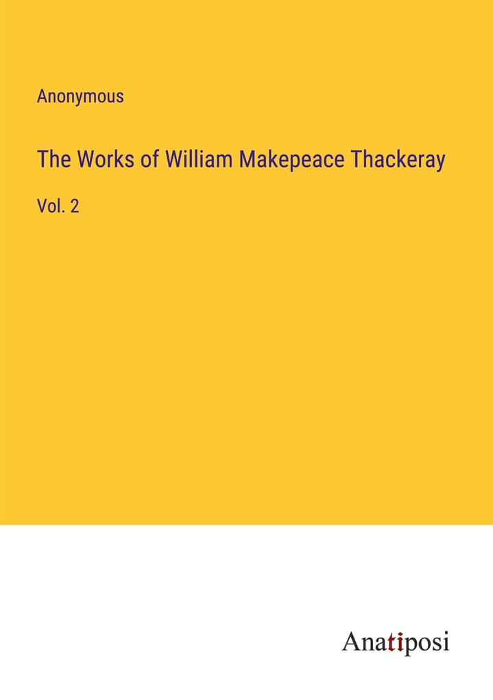 The Works of William Makepeace Thackeray