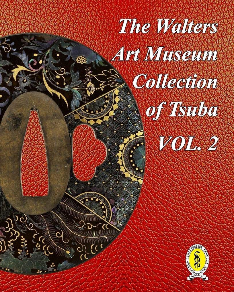 The Walters Art Museum Collection of Tsuba Volume 2