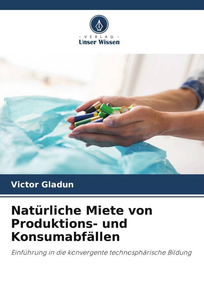 Natürliche Miete von Produktions- und Konsumabfällen
