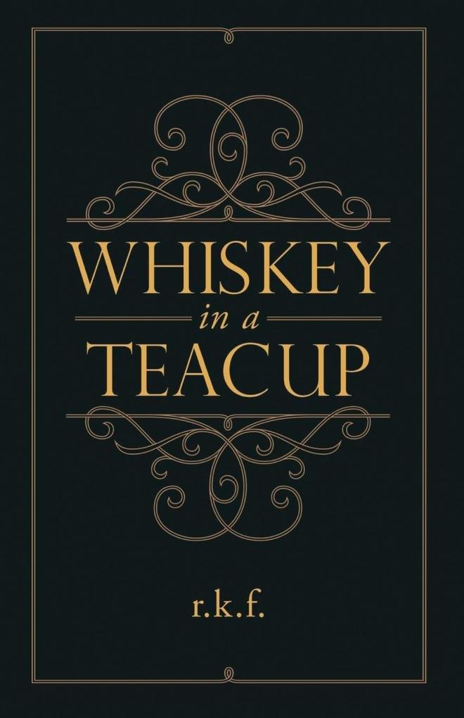 Whiskey in a Teacup
