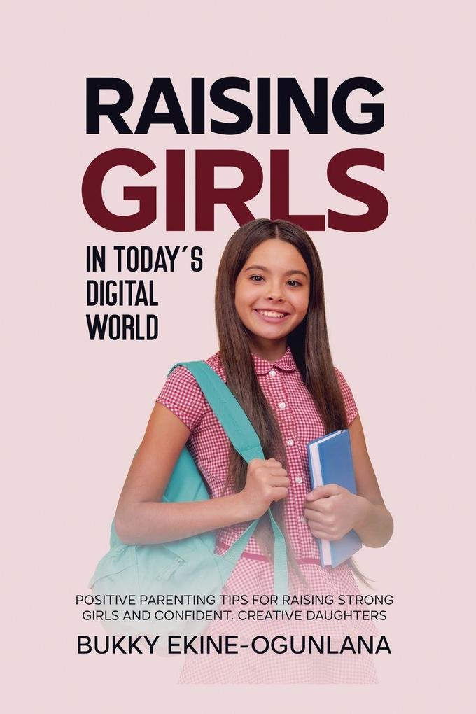 Raising Girls in Today's Digital World