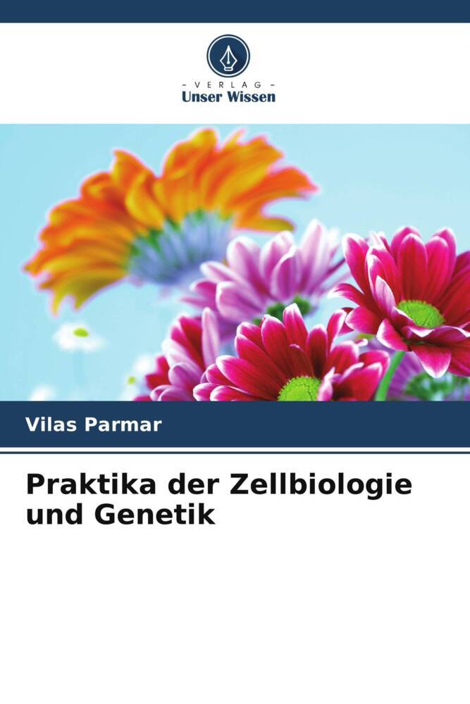 Praktika der Zellbiologie und Genetik