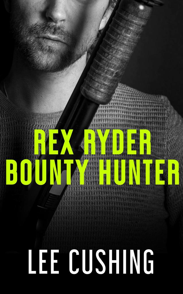 Rex Ryder - Bounty Hunter