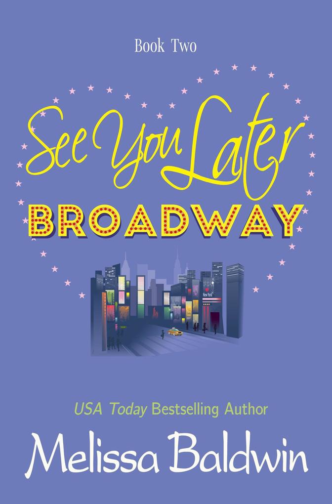See You Later Broadway (Broadway Series #2)