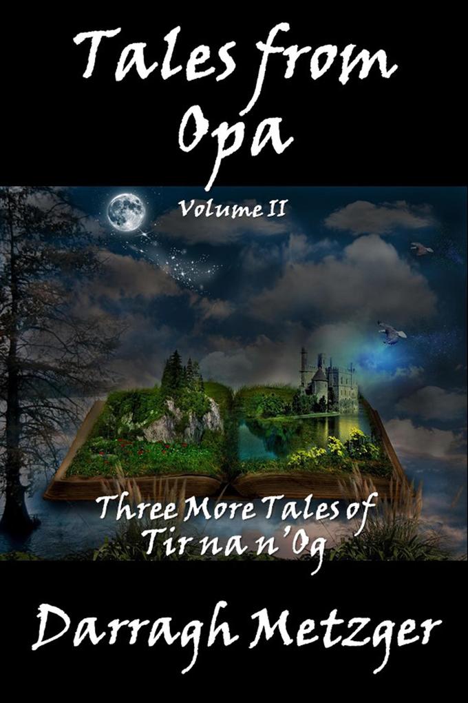 Tales from Opa Volume II