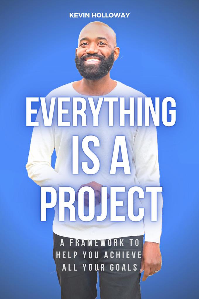 Everything Is A Project
