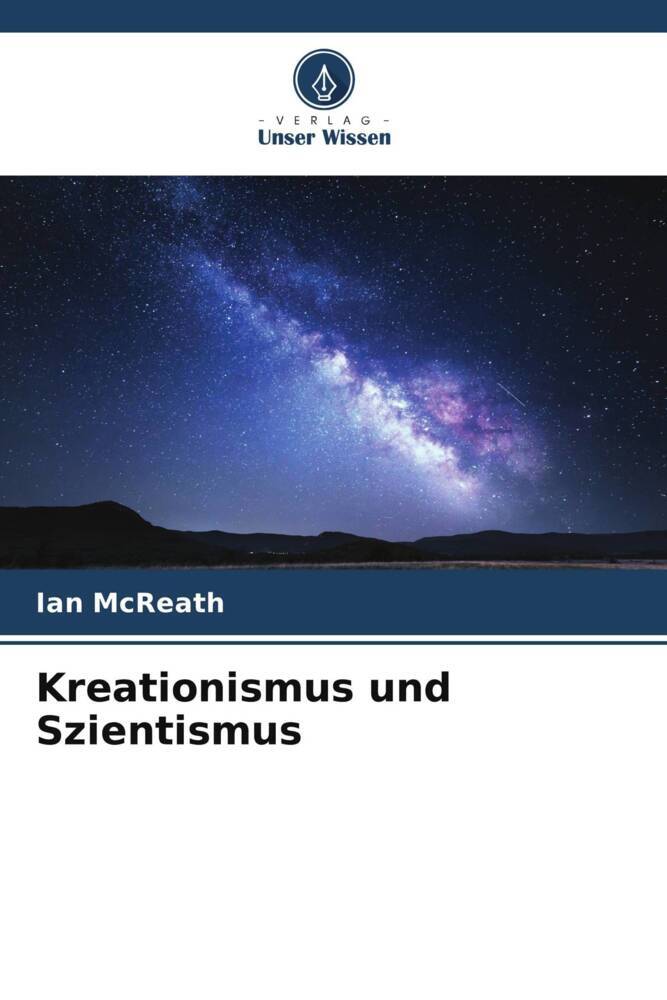 Kreationismus und Szientismus