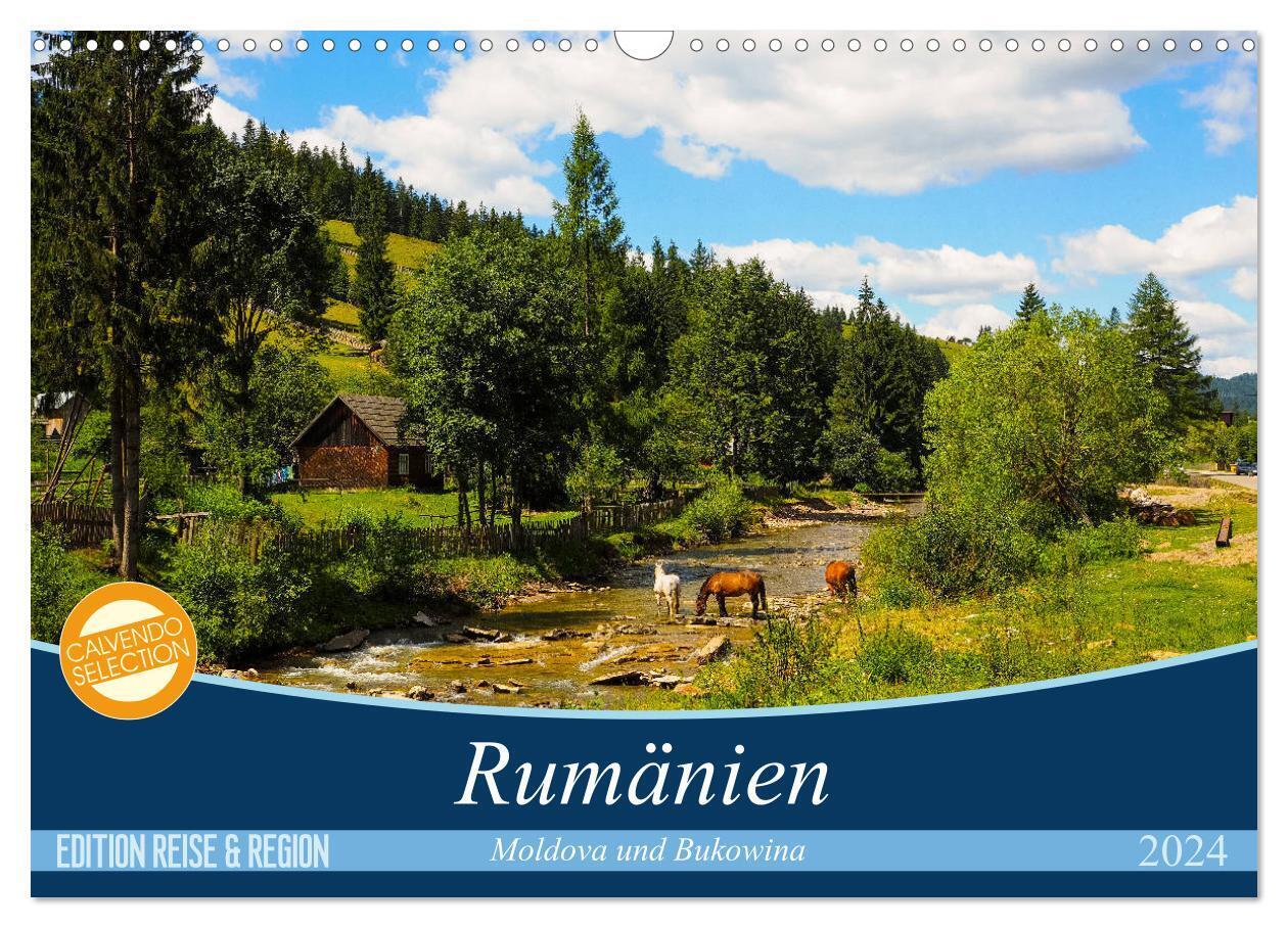 Rumänien - Moldova und Bukovina (Wandkalender 2024 DIN A3 quer) CALVENDO Monatskalender