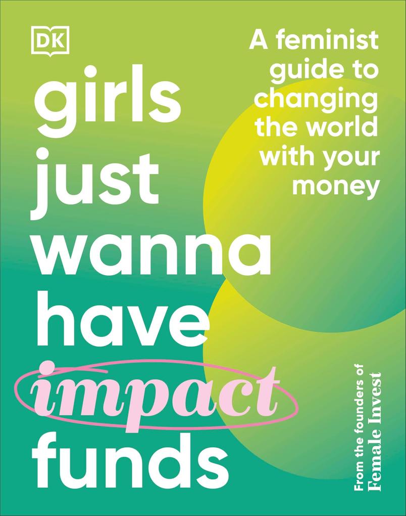 Girls Just Wanna Have Impact Funds by Camilla Falkenberg & Emma Due Bitz - Non Fiction - Hardback