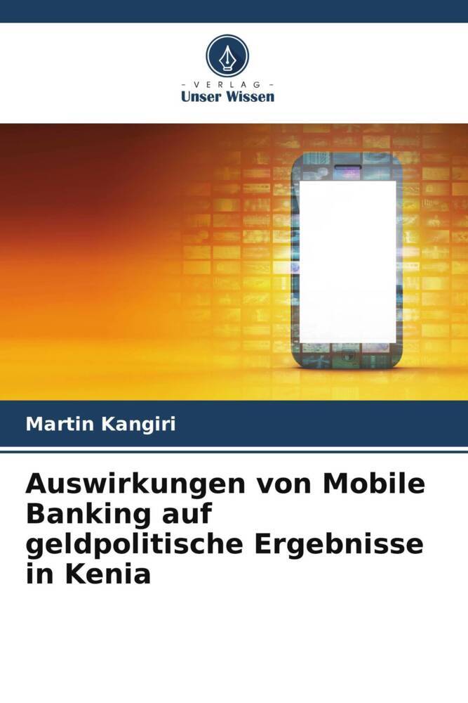 Auswirkungen von Mobile Banking auf geldpolitische Ergebnisse in Kenia