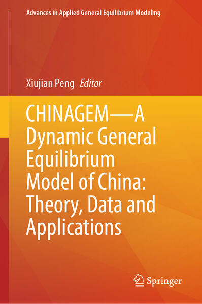 CHINAGEMA Dynamic General Equilibrium Model of China: Theory Data and Applications