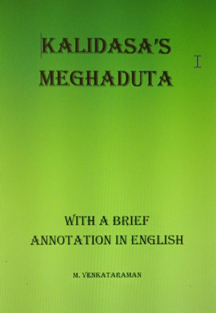 Kalidasa‘s Meghadhuta (With a Brief Annotation in English)