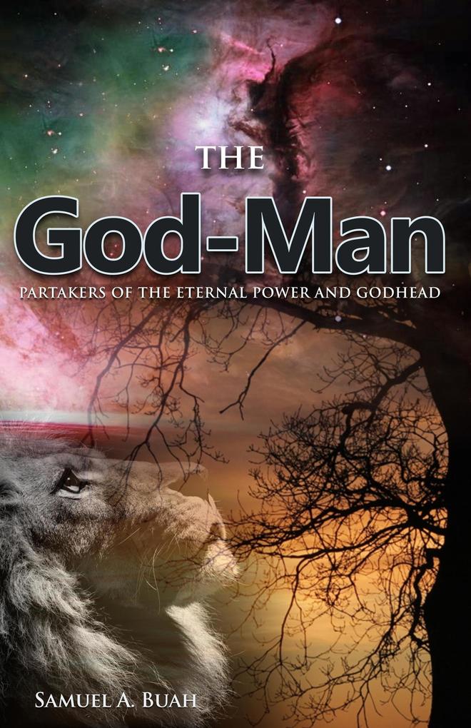 The God-Man: Partakers of the Eternal Power and Godhead