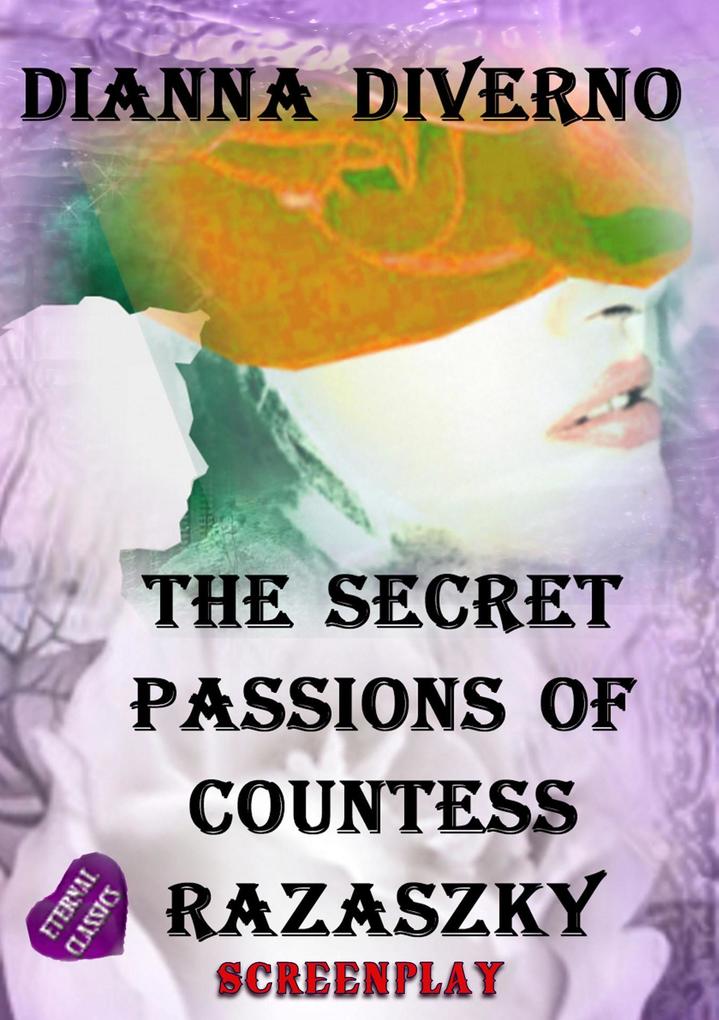 The Secret Passions Of Countess Razaszky - Screenplay
