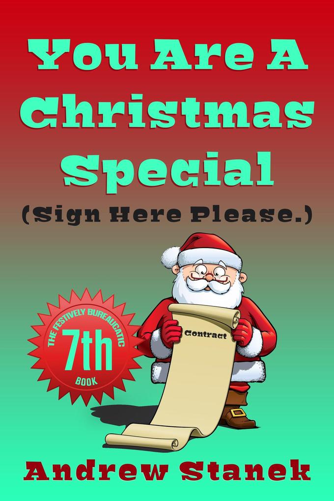 You Are A Christmas Special. (Sign Here Please)