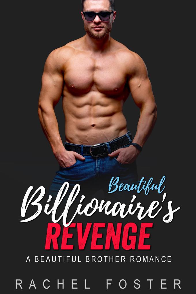 Beautiful Billionaire‘s Revenge (The Carter Brothers #3)