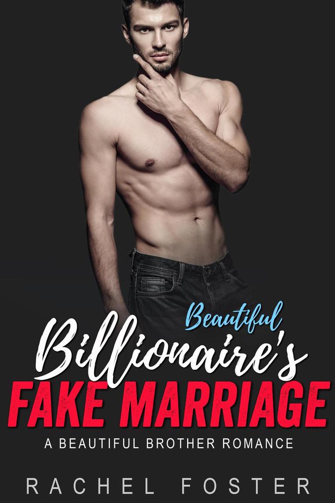 Beautiful Billionaire‘s Fake Marriage (The Carter Brothers #6)