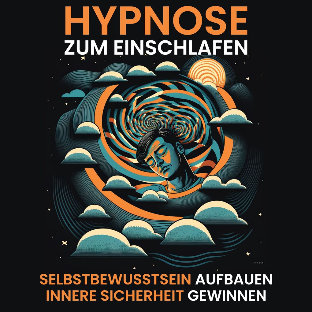 Hypnose - Selbstbewusstsein aufbauen innere Sicherheit gewinnen