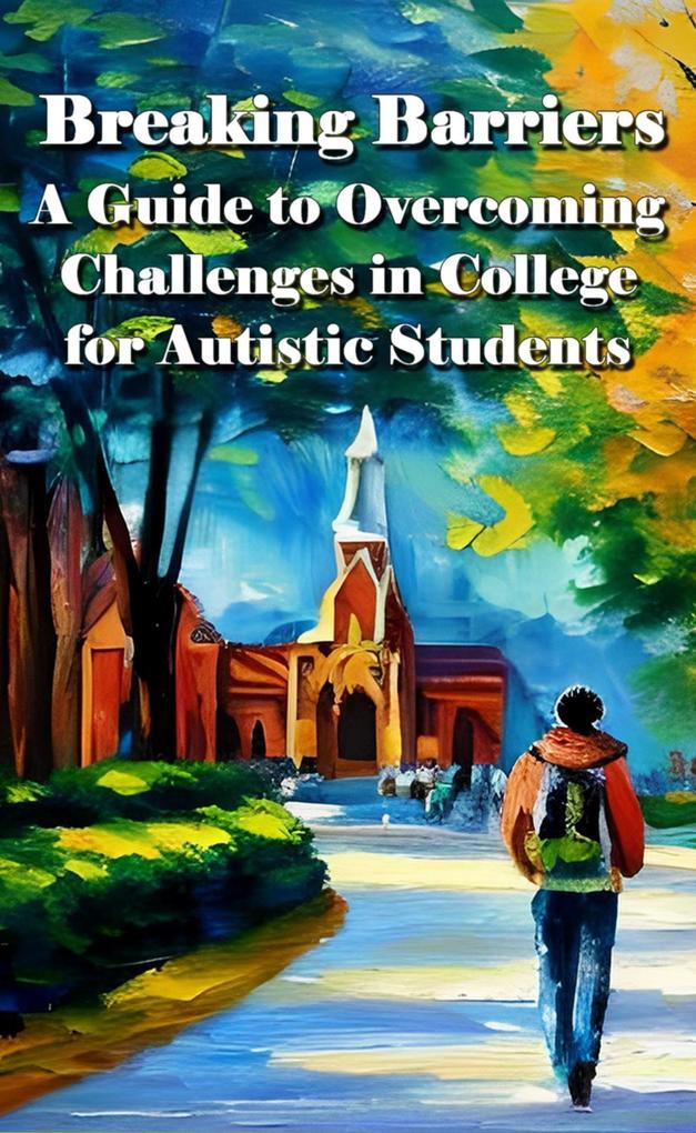 A guide to overcoming challenges in college for autistic students (AUTISM)