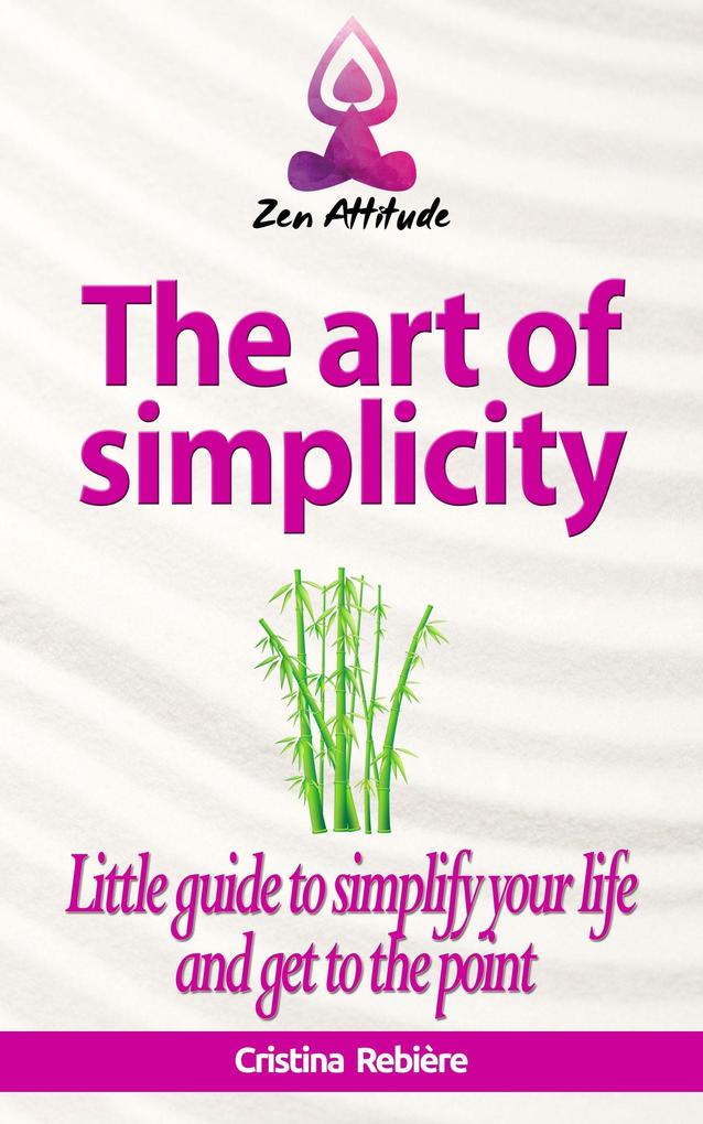 The art of simplicity (Zen Attitude)