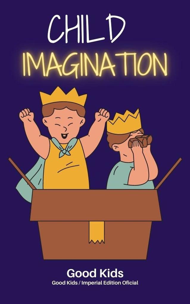 Child Imagination (Good Kids #1)