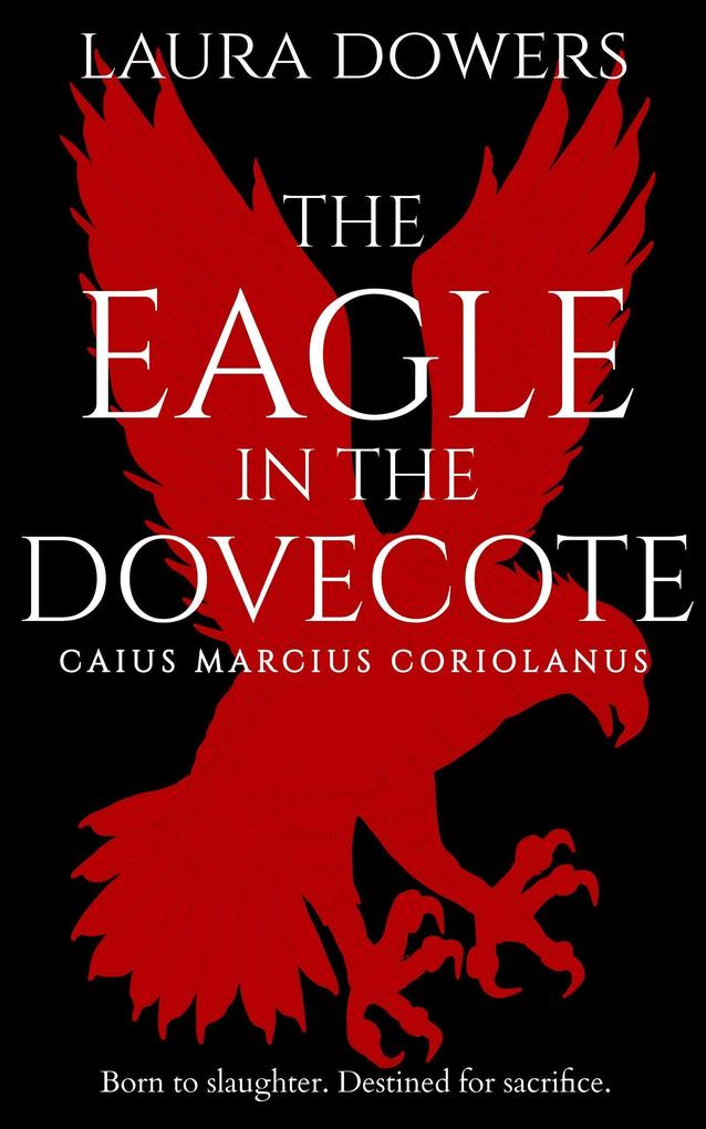 The Eagle in the Dovecote (The Rise of Rome #2)