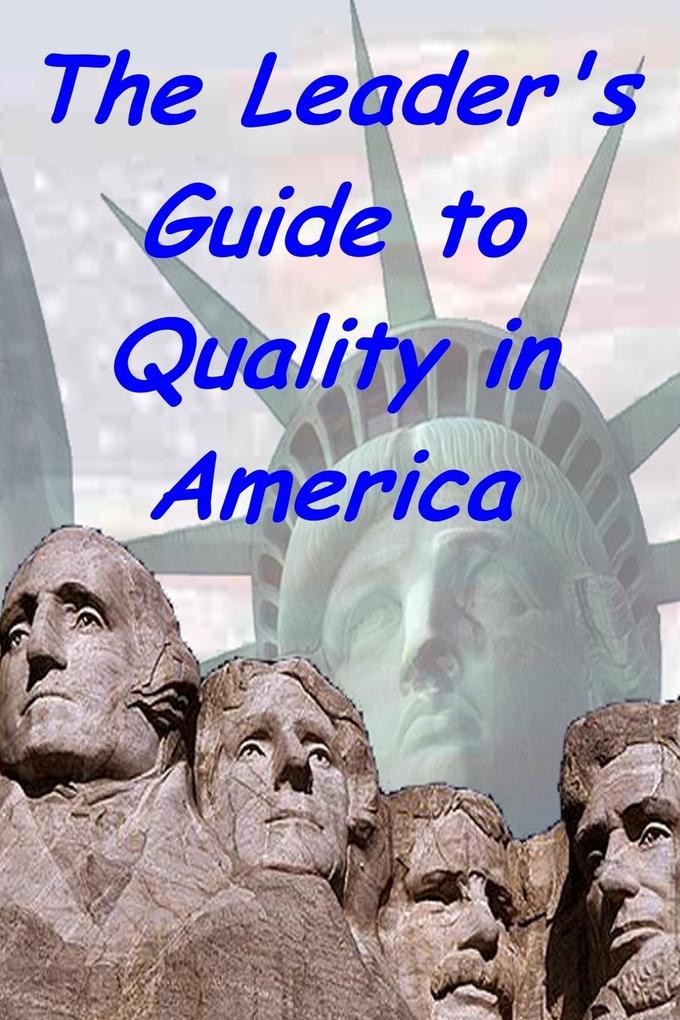 The Leader‘s Guide to Quality in America