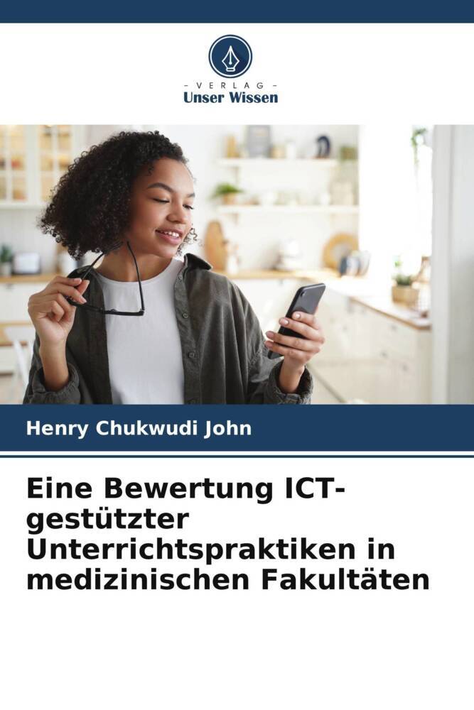 Eine Bewertung ICT-gestützter Unterrichtspraktiken in medizinischen Fakultäten