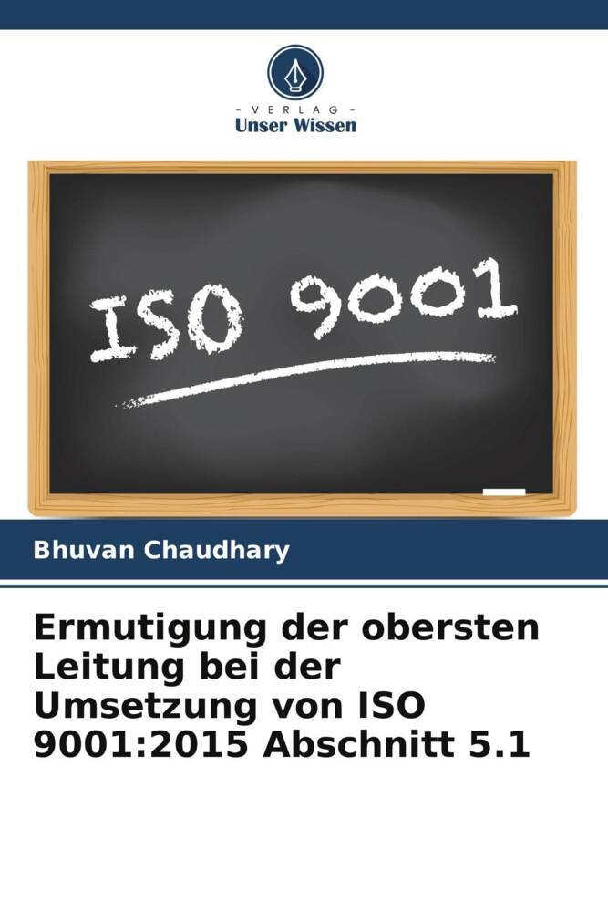 Ermutigung der obersten Leitung bei der Umsetzung von ISO 9001:2015 Abschnitt 5.1