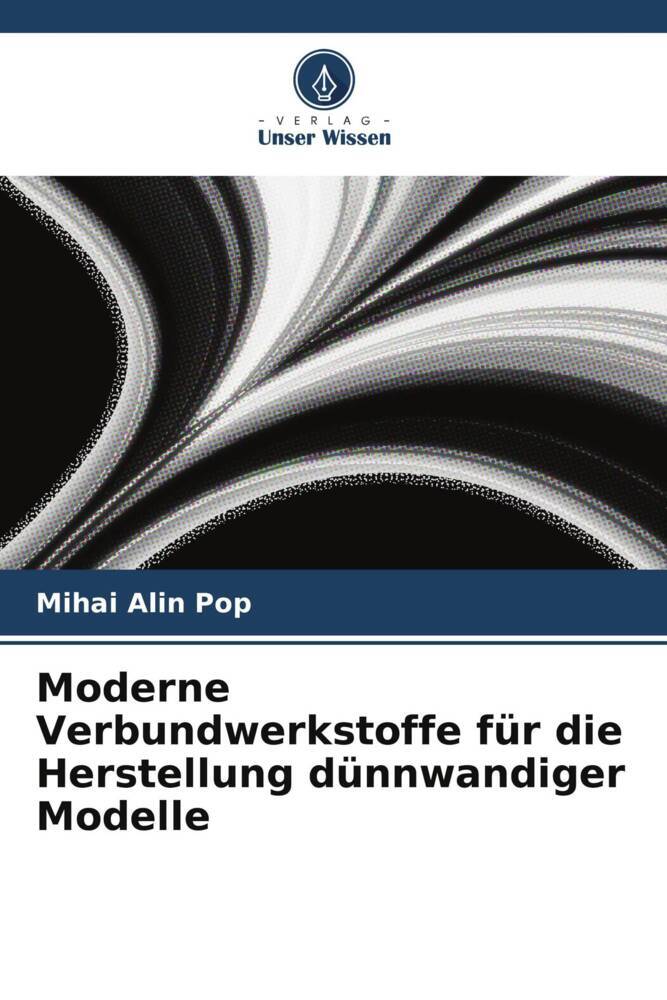 Moderne Verbundwerkstoffe für die Herstellung dünnwandiger Modelle