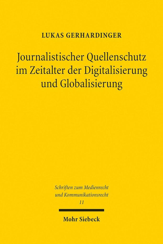 Journalistischer Quellenschutz im Zeitalter der Digitalisierung und Globalisierung
