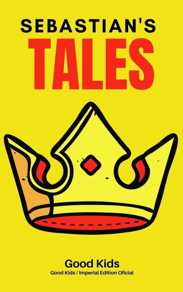 Sebastian‘s Tales (Good Kids #1)
