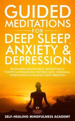 Guided Meditations for Deep Sleep Anxiety & Depression