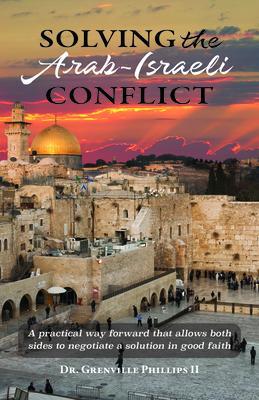 Solving the Arab-Israeli Conflict