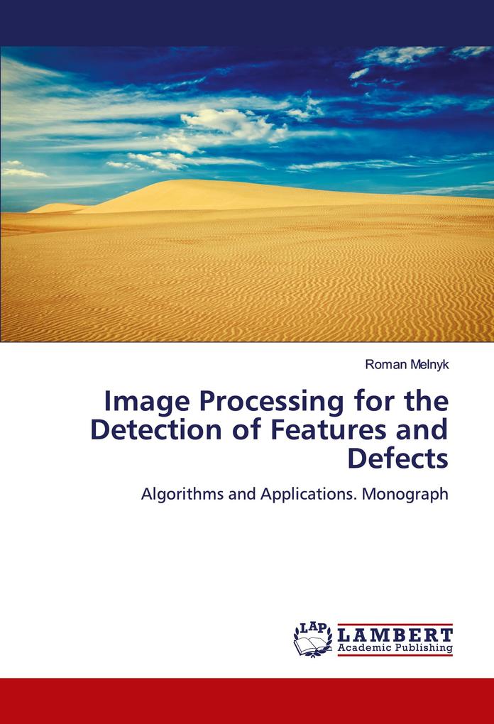 Image Processing for the Detection of Features and Defects