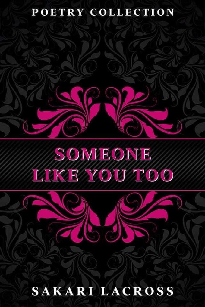 Someone Like You Too (This Is For Her #2)