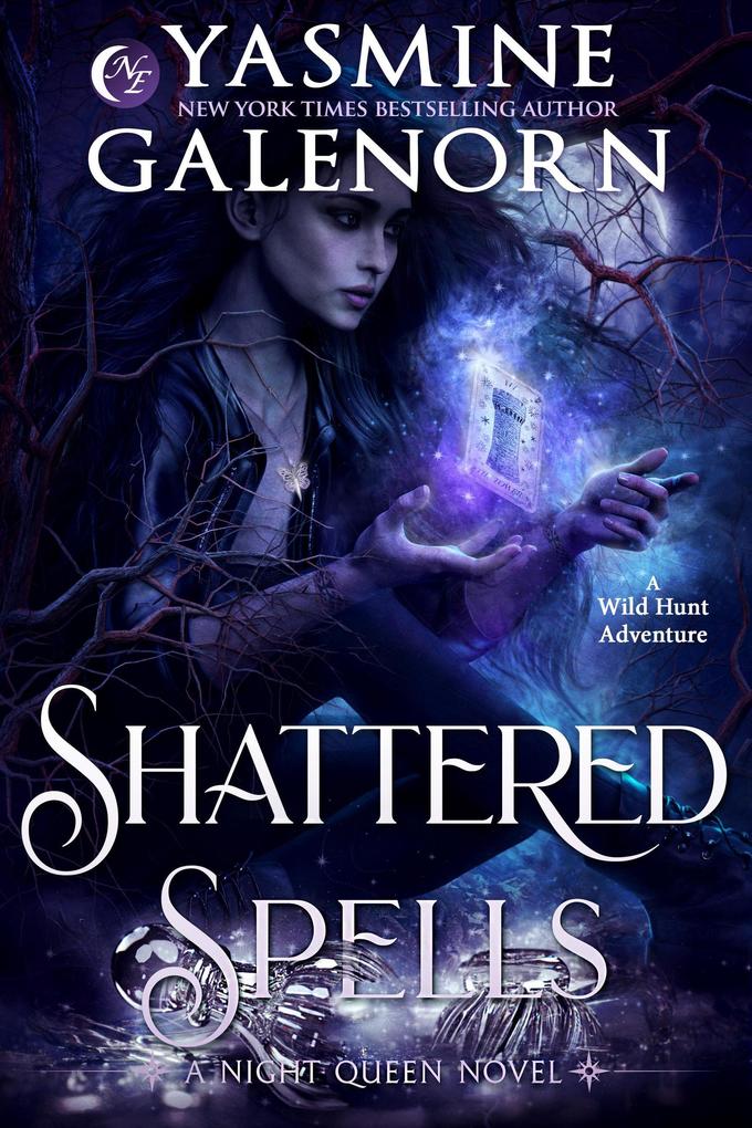 Shattered Spells: A Wild Hunt Adventure (Night Queen #2)
