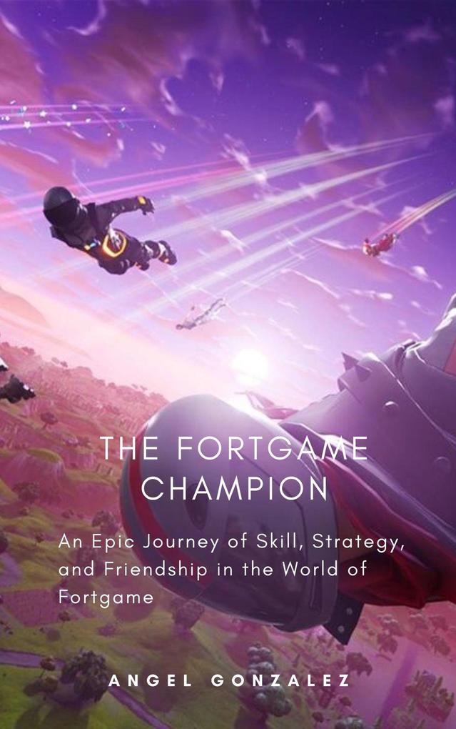 The Fortgame Champion (Videogames)