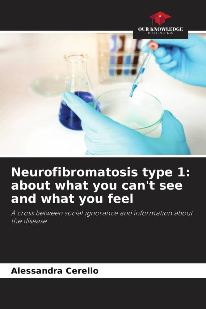 Neurofibromatosis type 1: about what you can't see and what you feel