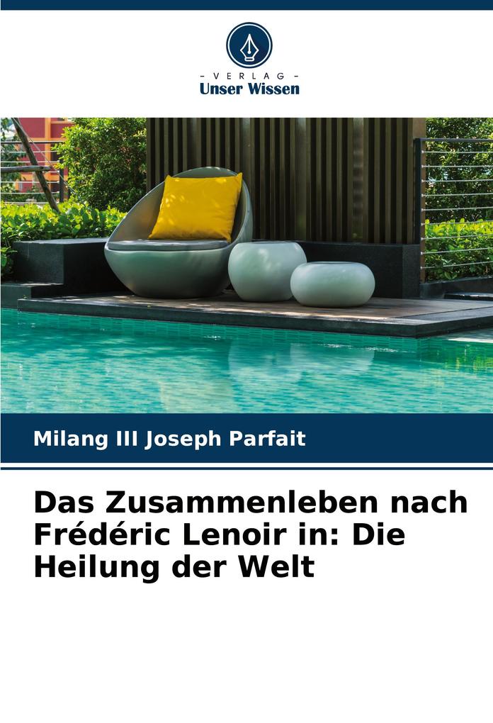 Das Zusammenleben nach Frédéric Lenoir in: Die Heilung der Welt
