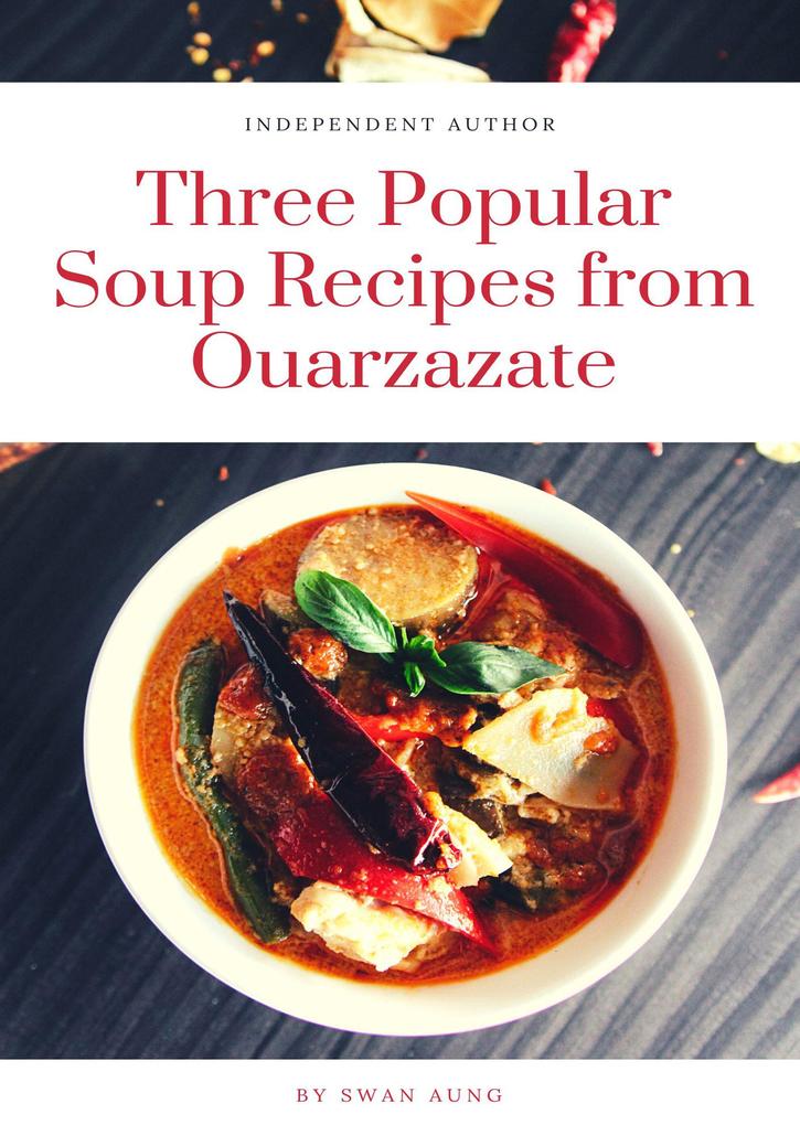 Three Popular Soup Recipes from Ouarzazate